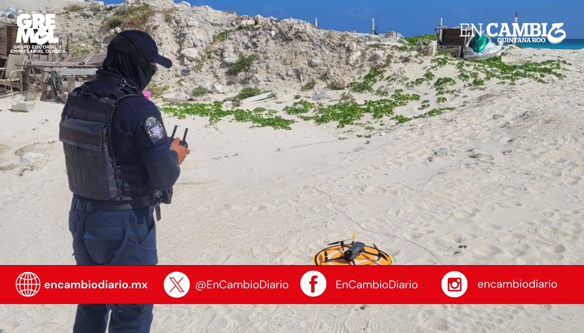 El grupo de drones “Itzamná” realiza 85 vuelos y apoya operativos de seguridad en Quintana Roo