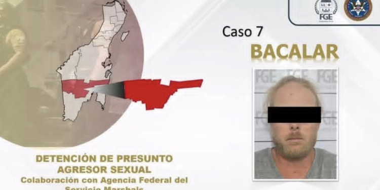 Detienen en Bacalar a presunto agresor sexual infantil buscado en Estados Unidos